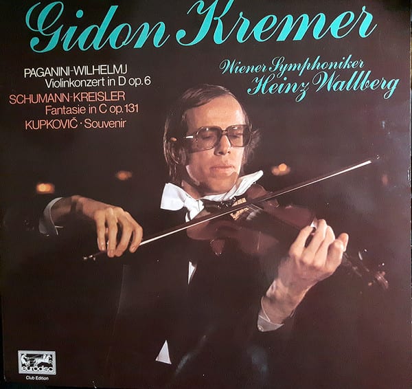 Paganini, Schumann, Kupkovic, Gidon Kremer, Heinz Wallberg, Wiener Symphoniker ‎– Violinkonzerte
