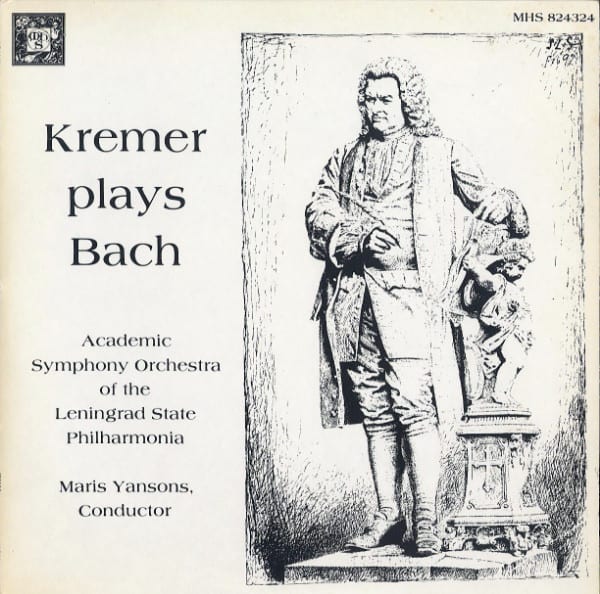 Kremer Plays Bach – Gidon Kremer, Academic Symphony Orchestra Of The Leningrad State Philharmonia, Maris Yansons ‎
