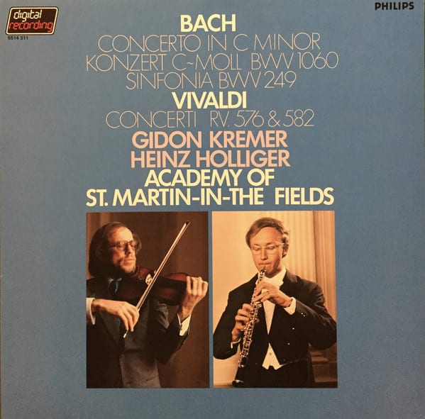 Bach / Vivaldi - Gidon Kremer, Heinz Holliger, Academy Of St. Martin-In-The Fields ‎– Concerto In C Minor (Konzert C~moll) BWV 1060, Sinfonia BWV 249 / Concerti RV. 576 & 582