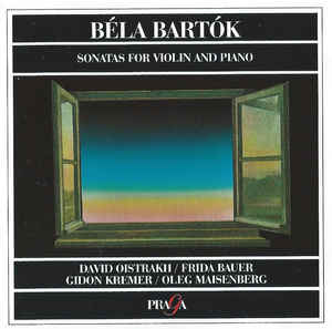 Béla Bartók - David Oistrakh / Frida Bauer | Gidon Kremer / Oleg Maisenberg ‎– Sonatas For Violin And Piano