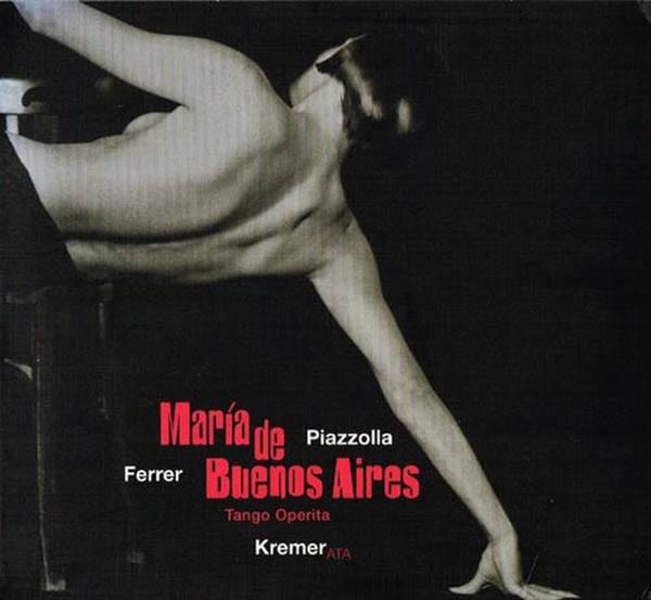 Astor Piazzolla / Horacio Ferrer / Gidon Kremer & Kremerata Musica ‎– Maria de Buenos Aires