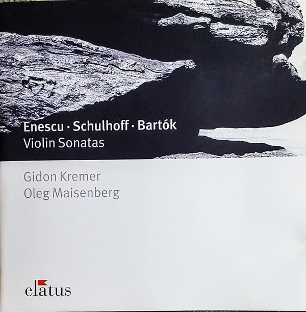 Enescu, Schulhoff, Bartók - Gidon Kremer, Oleg Maisenberg ‎– Violin Sonatas
