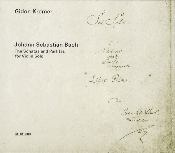 Johann Sebastian Bach - Gidon Kremer ‎– The Sonatas And Partitas For Violin Solo