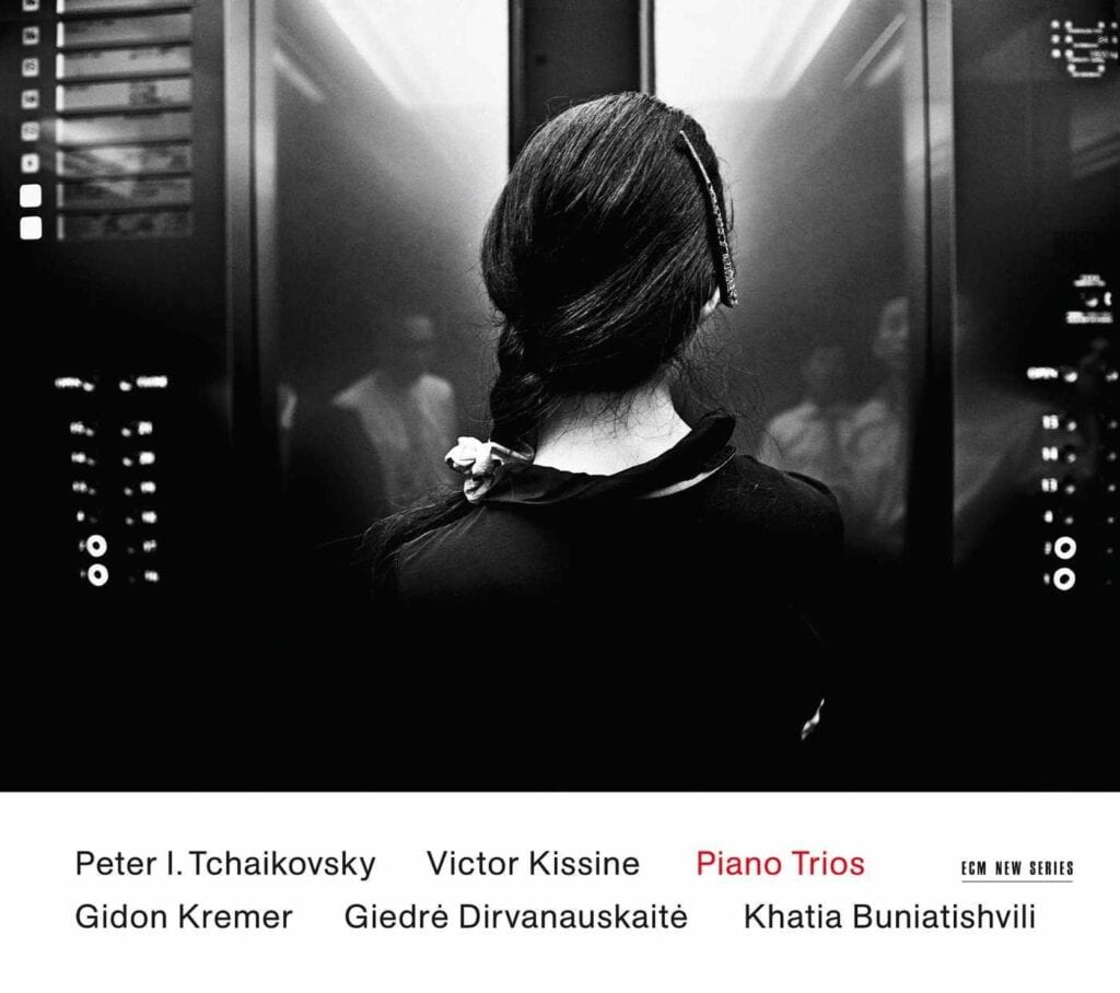 Peter I. Tchaikovsky / Victor Kissine – Gidon Kremer / Giedrė Dirvanauskaitė / Khatia Buniatishvili ‎– Piano Trios