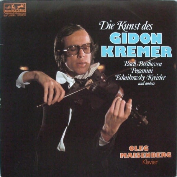 Gidon Kremer, Oleg Maisenberg - Bach / Beethoven / Paganini / Tschaikowsky / Kreisler ‎– Die Kunst Des Gidon Kremer